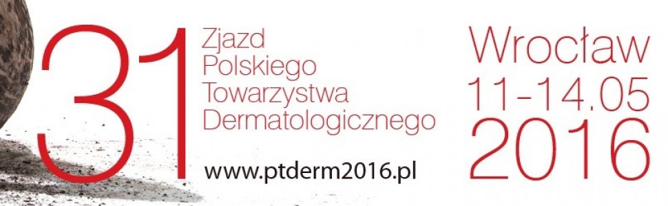 Sprawozdanie z XXXI Zjazdu Polskiego Towarzystwa Dermatologicznego we Wrocławiu